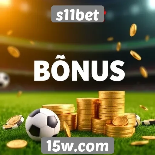 plano de bônus atrativo da s11bet para novos usuários